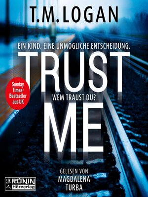 cover image of Trust Me--Ein Kind. Eine unmögliche Entscheidung. Wem traust du? (ungekürzt)